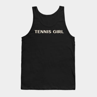 Tennis Girl Funny Girl Ironic Girl Tank Top